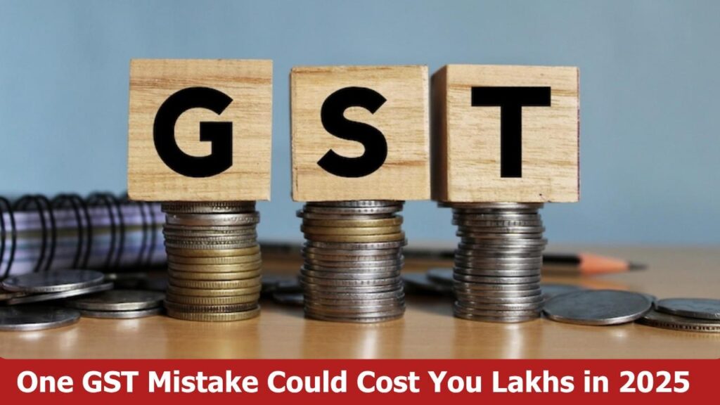 GST Return Filing Mistakes in 2025: Avoid These 7 Common Errors